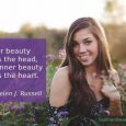 Outer beauty turns the head, but inner beauty turns the heart. - Helen J. Russell