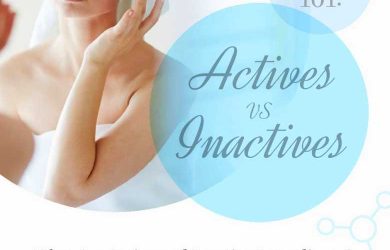 Skincare Ingredients 101: Actives vs. Inactives